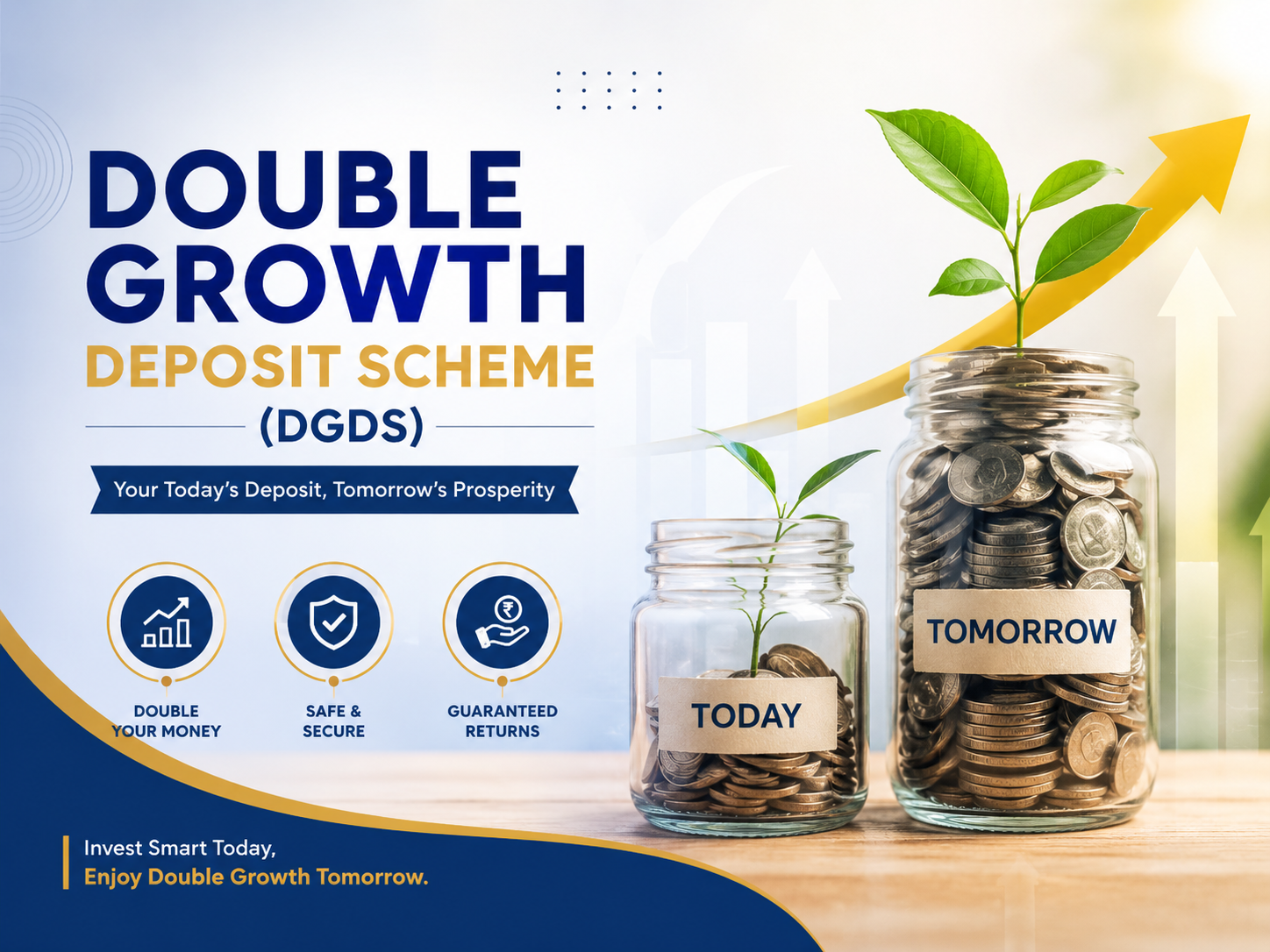Double Growth Deposit Scheme (DGDS)